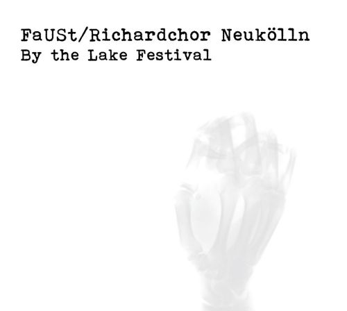 faUSt / Richerdchor Neukölln - By The Lake Festival