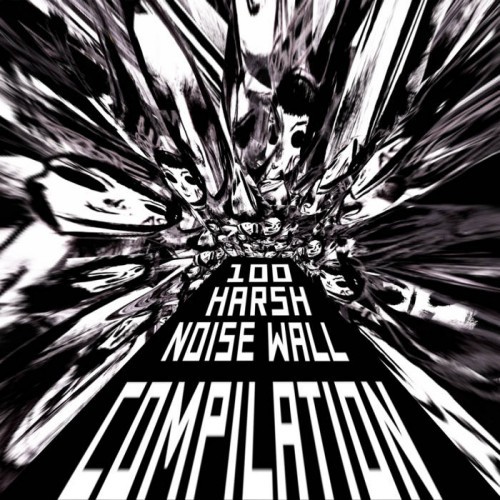 100 Harsh Noise Wall Compilation