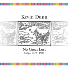 Kevin Dunn – No Great Lost