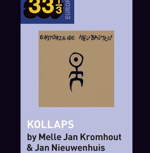 33⅓: Einstürzende Neubauten - Kollaps