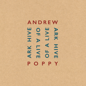 Andrew Poppy - Ark Hive Of A Live