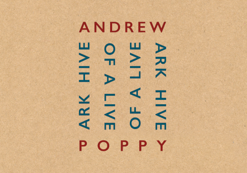 Andrew Poppy - Ark Hive Of A Live