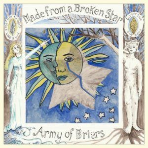 Army Of Briars - Made From A Broken Star
