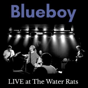 Blueboy - Live at The Water Rats