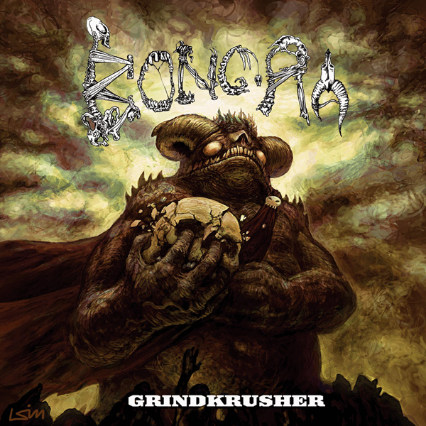 Bong-Ra – Grindkrusher