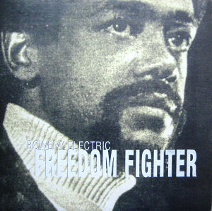 Bowery Electric - Freedom Fighter