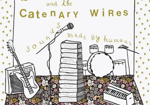 Brian Bilston and The Catenary Wires - Sounds Made By Humans