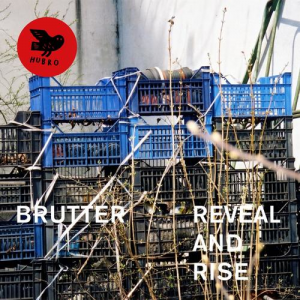 Brutter - Reveal And Rise