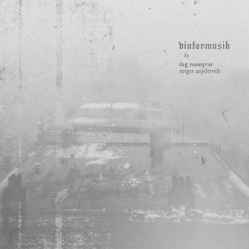 Dag Rosenqvist and Rutger Zuydervelt – Vintermusik