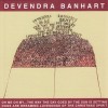  Devendra Banhart ‎– Oh Me Oh My...The Way The Day Goes By The Sun Is Setting Dogs Are Dreaming Lovesongs Of The Christmas Spirit