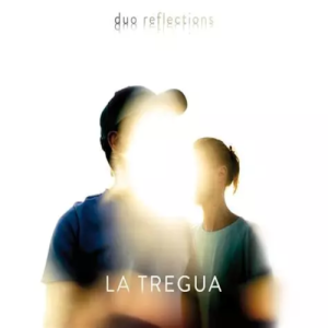 Duo Reflections - La Tregua