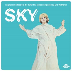 Eric Wetherell - Sky: Original Soundtrack To The 1975 HTV Series