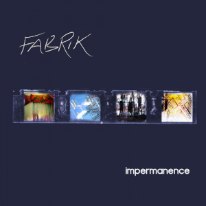 Fabrik - Impermanence