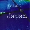 Faust In Japan