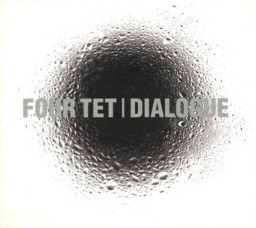 Four Tet ‎– Dialogue