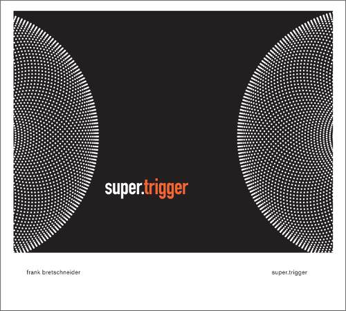Frank Bretschneider - Super.trigger