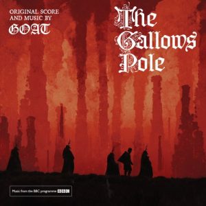 Goat - The Gallows Pole OST