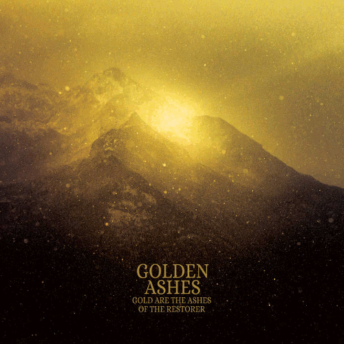 Golden Ashes - Gold Are The Ashes Of The Restorer