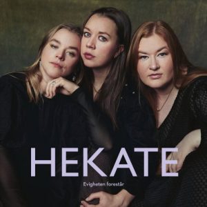 Hekate - Evigheten Forestår
