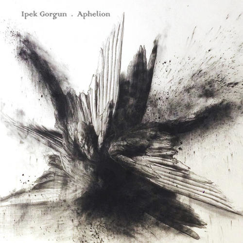Ipek Gorgun - Aphelion