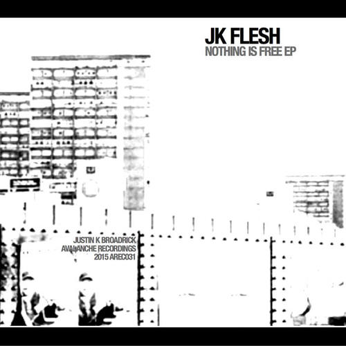 JK Flesh - Nothing Is Free EP