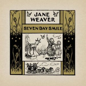 Jane Weaver - Seven Day Smile