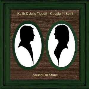 Keith and Julie Tippett - Couple In Spirit: Sound On Stone