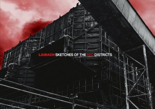 Laibach - Sketches Of The Red Districts