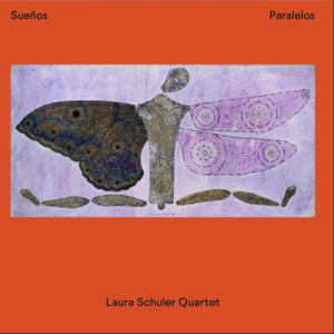 Laura Schuler Quartet - Sueños Paralelos