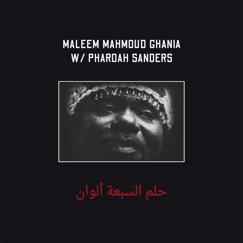 Maleem Mahmoud Ghania with Pharoah Sanders - Trance Of Seven Colors