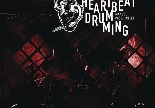 Manuel Pasquinelli - Heartbeat Drumming: Bellmund Session