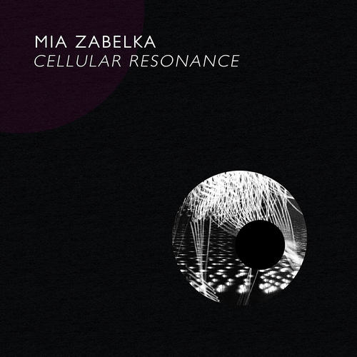 Mia Zabelka - Cellular Resonance