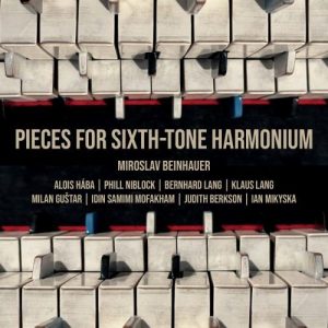 Miroslav Beinhauer - Music For Sixth-tone Harmonium