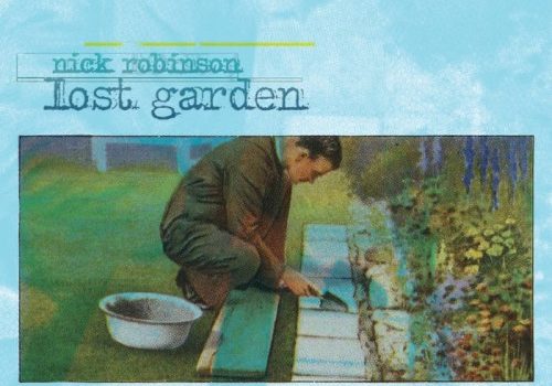 Nick Robinson - Lost Garden