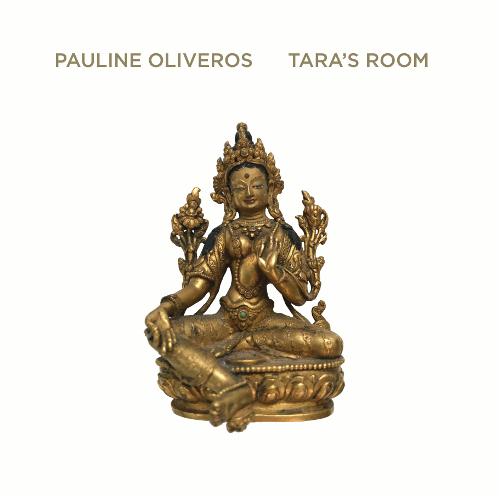 Pauline Oliveros - Tara's Room
