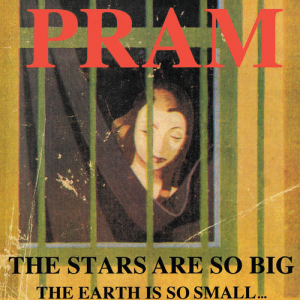 Pram - The Stars Are So Big, The Earth Is So Small ... Stay As You Are