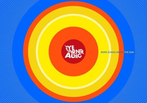 Pye Corner Audio - More Songs About The Sun