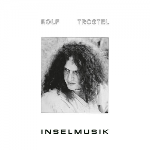 Rolf Trostel – Inselmusik