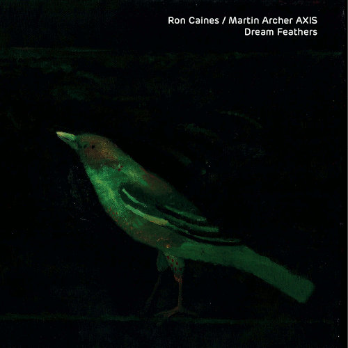 Ron Caines / Martin Archer Axis - Dream Feathers