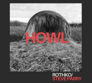 Rothko and Steve Parry - Howl