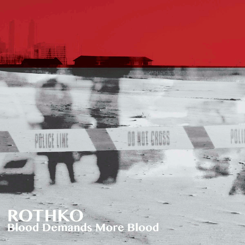 Rothko ‎- Blood Demands More Blood