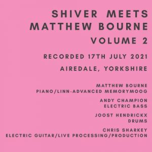 Shiver meets Matthew Bourne – Volume 2