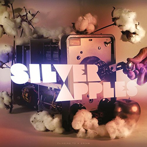 Silver Apples ‎- Clinging To A Dream