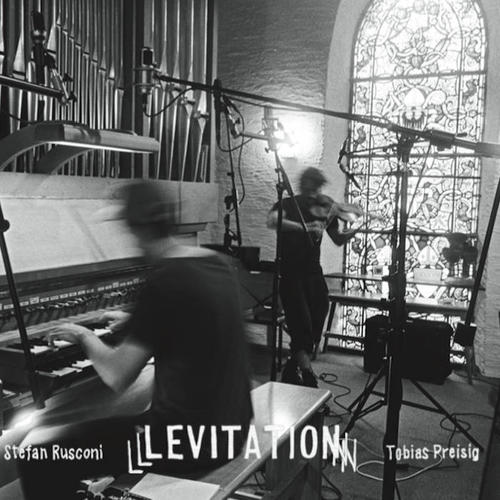 Stefan Rusconi & Tobias Preisig - Levitation