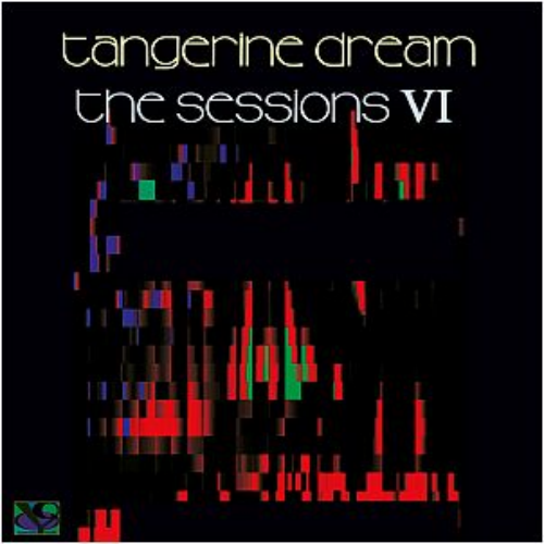 Tangerine Dream - The Sessions VI