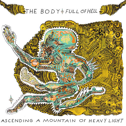 The Body and Full Of Hell - Ascending A Mountain Of Heavy Light