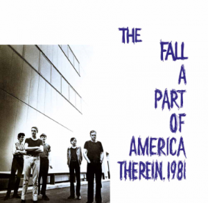 The Fall - A Part of America Therin 1981