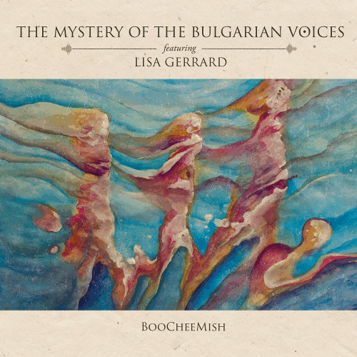 The Mystery Of The Bulgarian Voices (featuring Lisa Gerrard) - BooCheeMish