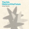 The Orb - History of the Future