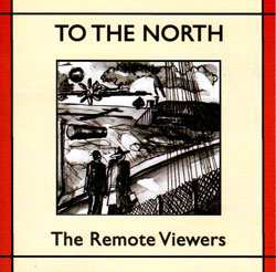 The Remote Viewers - To The North